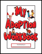 My Adoption Workbook for children being adopted out of foster care. Explains the adoption process.